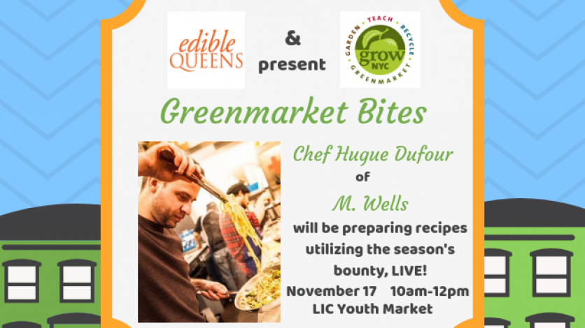 Greenmarket Bites Long Island City Youth Market with Chef Hugue Dufour of M. Wells.