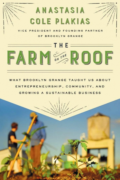 The Farm on the Roof By Anastasia Cole Plakias